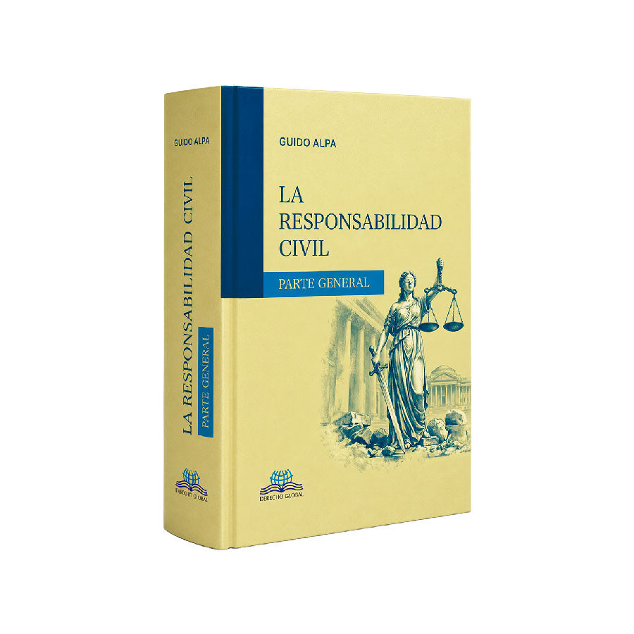 La Responsabilidad Civil - Parte General, Guido Alpa, Derecho Global
