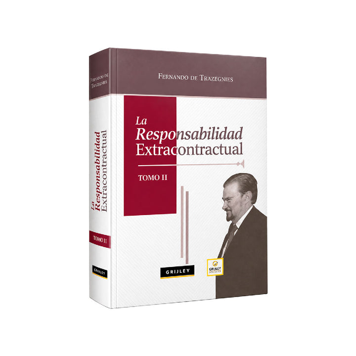 La Responsabilidad Extracontractual | 8.ª Edición 2026, Tomos II, Fernando De Trazegnies Granda, Grijley