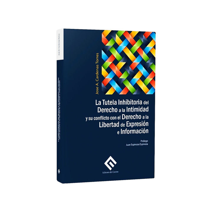 La Tutela Inhibitoria del Derecho a la Intimidad y su conflicto con el Derecho a la Libertad de Expresión e Información