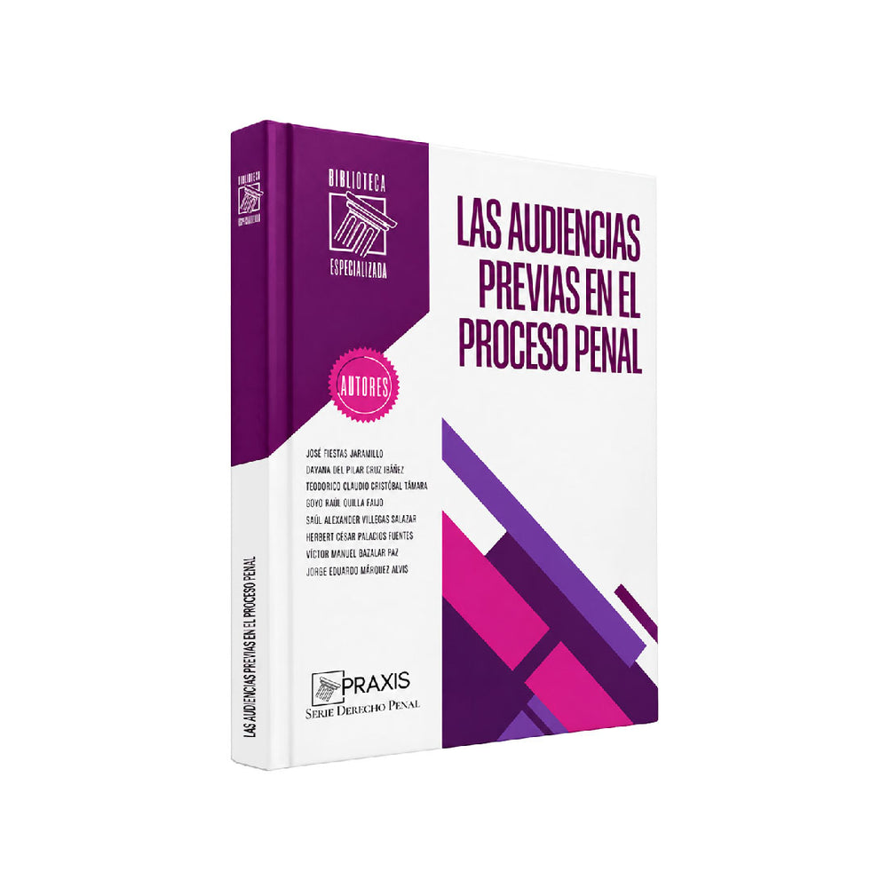 Las Audiencias Previas en el Proceso Penal, Praxis