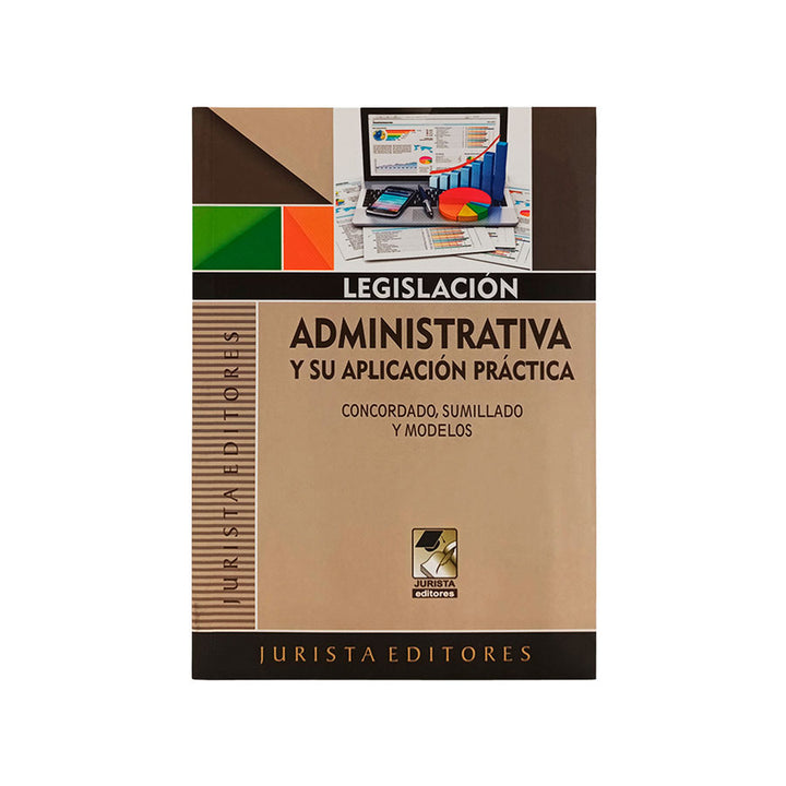 Legislación Administrativa y su Aplicación Práctica