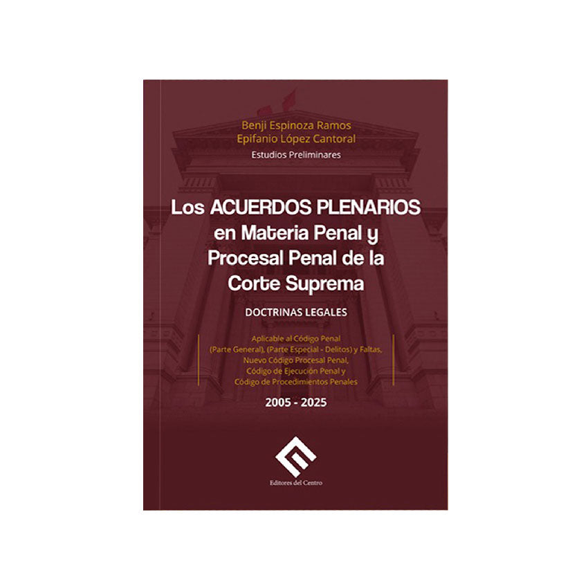Los Acuerdos Plenarios en Materia Penal y Procesal Penal de la Corte Suprema