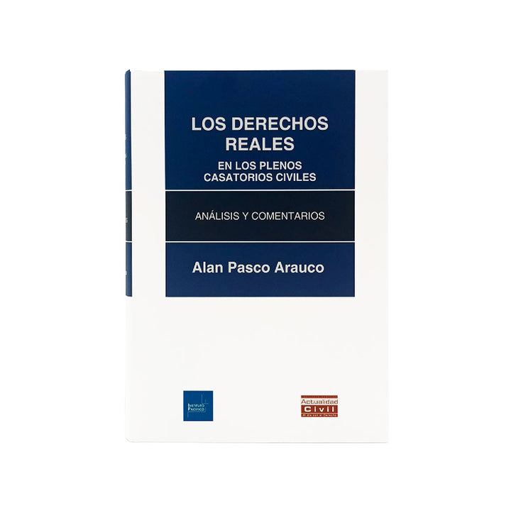 Los Derechos Reales en los Plenos Casatorios Civiles