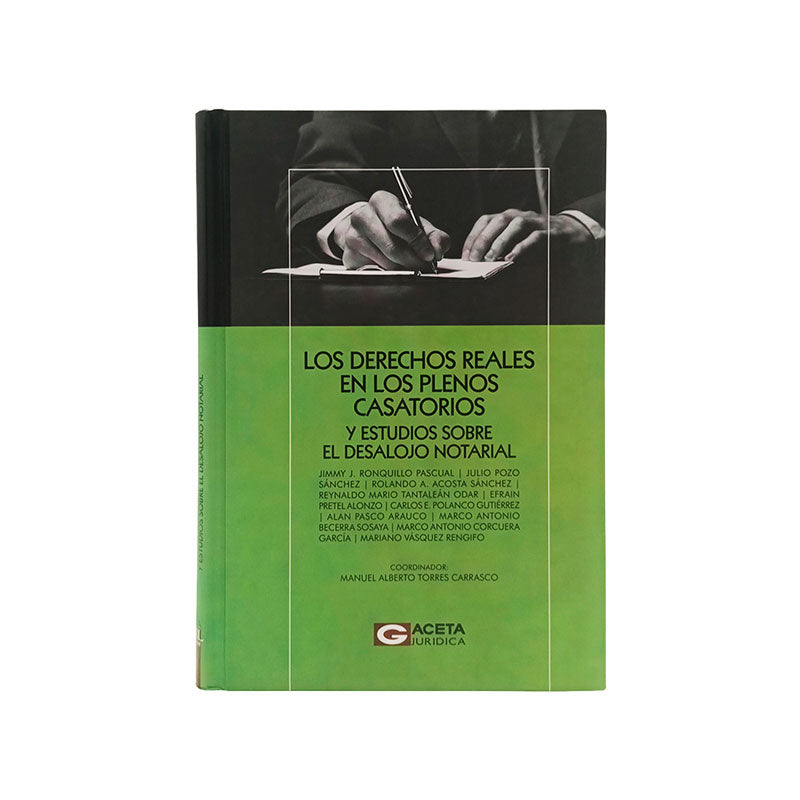 Los Derechos Reales en los Plenos Casatorios y Estudios sobre el Desalojo Notarial