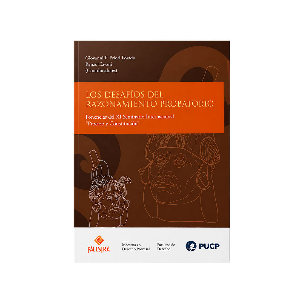 Los desafíos del razonamiento probatorio, GiovannI F. Priori Posada, Palestra