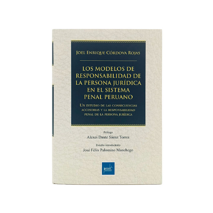 Los Modelos De Responsabilidad De La Persona Jurídica En El Sistema Penal Peruano-Joel Enrique Córdova Rojas 