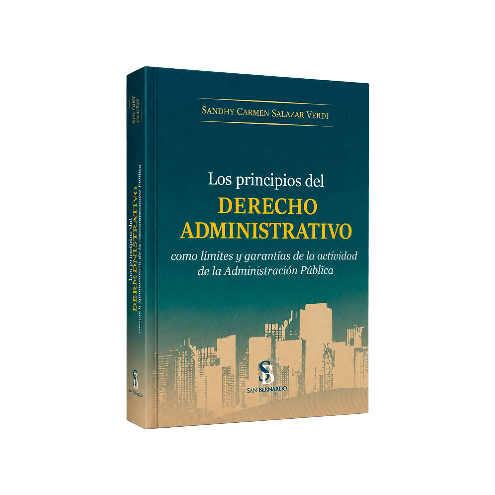 Los Principios del Derecho Administrativo como Límites y Garantías para la Actividad de la Administración Pública