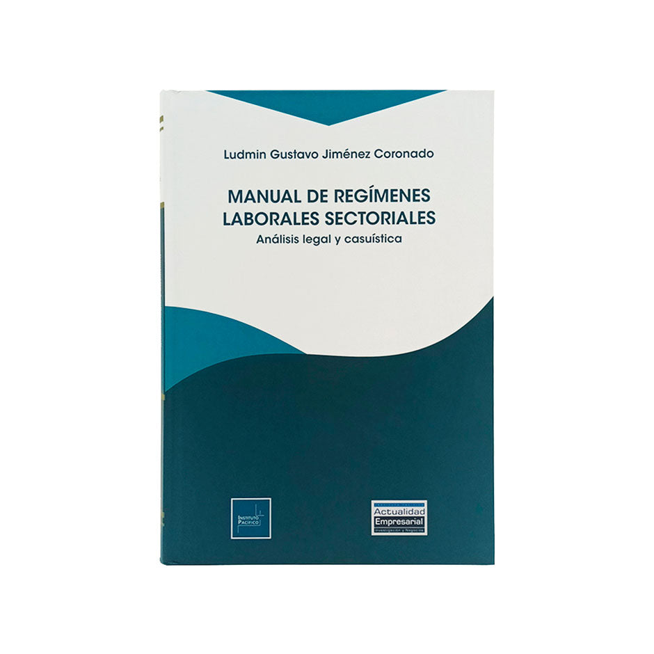Manual de Regímenes Laborales Sectoriales