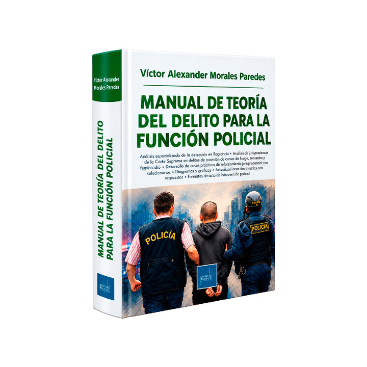 Manual de teoría del delito en la función policial, Victor Alexander Morales Paredes, Instituto Pacífico