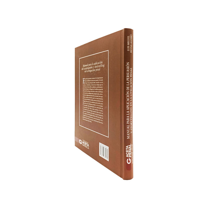 Manual para la Aplicación de la Persuasión y Storytelling en la Litigación Penal