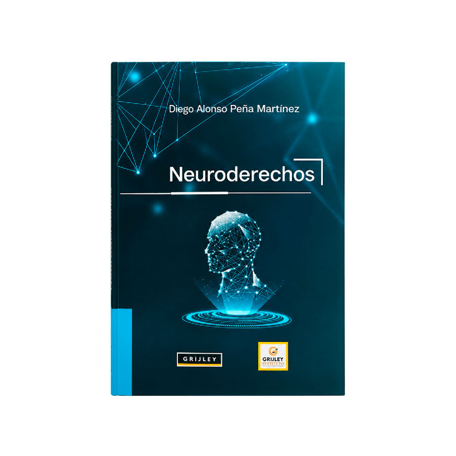 Neuroderechos, Diego Alonso Peña Martínez, Grijley