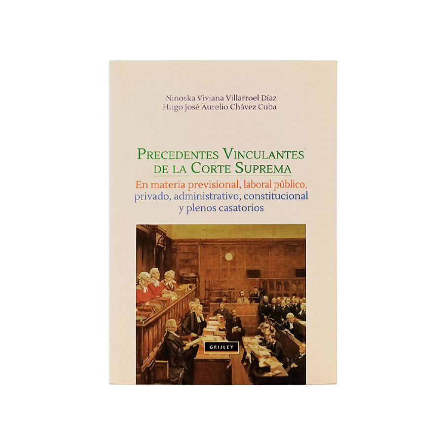 Precedentes Vinculantes y Plenos de la Corte Suprema