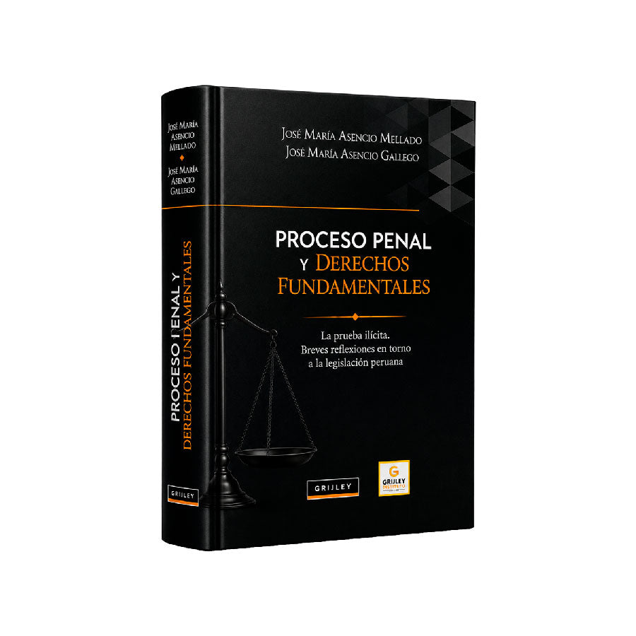 Proceso Penal y Derechos Fundamentales la Prueba Ilícita