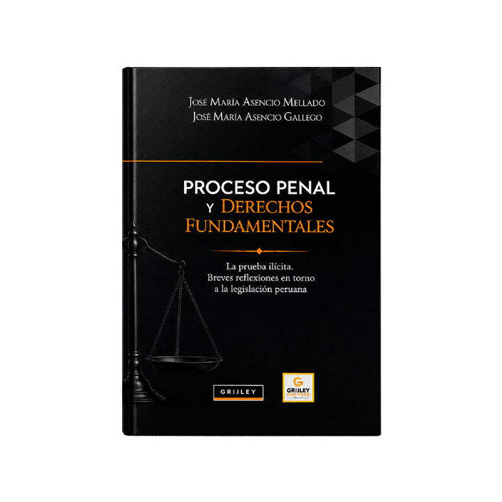 Proceso Penal y Derechos Fundamentales la Prueba Ilícita
