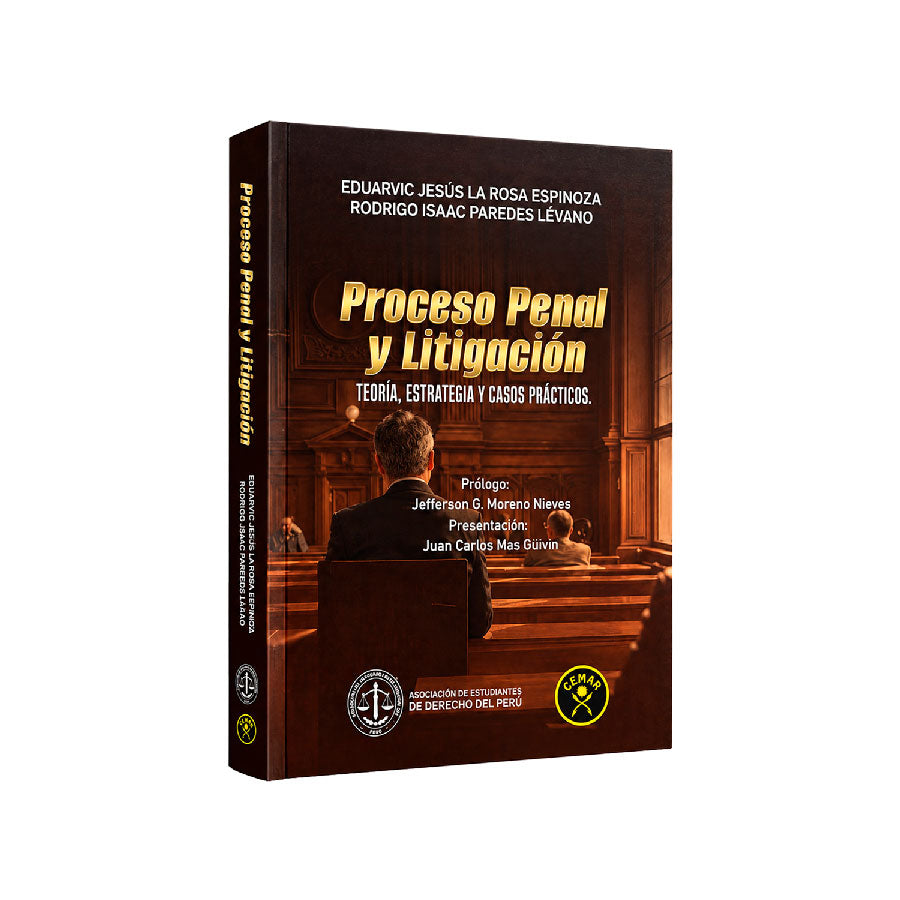 Proceso Penal y Litigación
Teoría – Estrategia y Casos Prácticos, Eduarvic Jesús La Rosa Espinoza y Rodrigo Isaac Paredes Lévano, Cemar