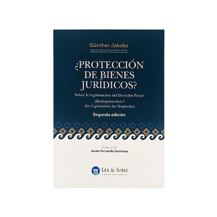 ¿Protección de Bienes jurídicos?