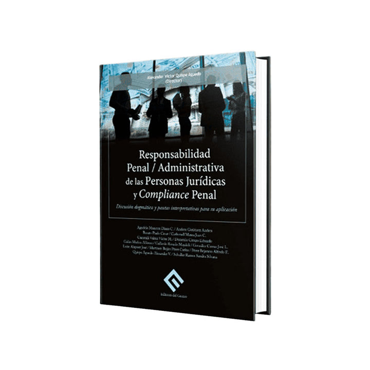 Responsabilidad Penal/Administrativa de las Personas Jurídicas y Compliance Penal