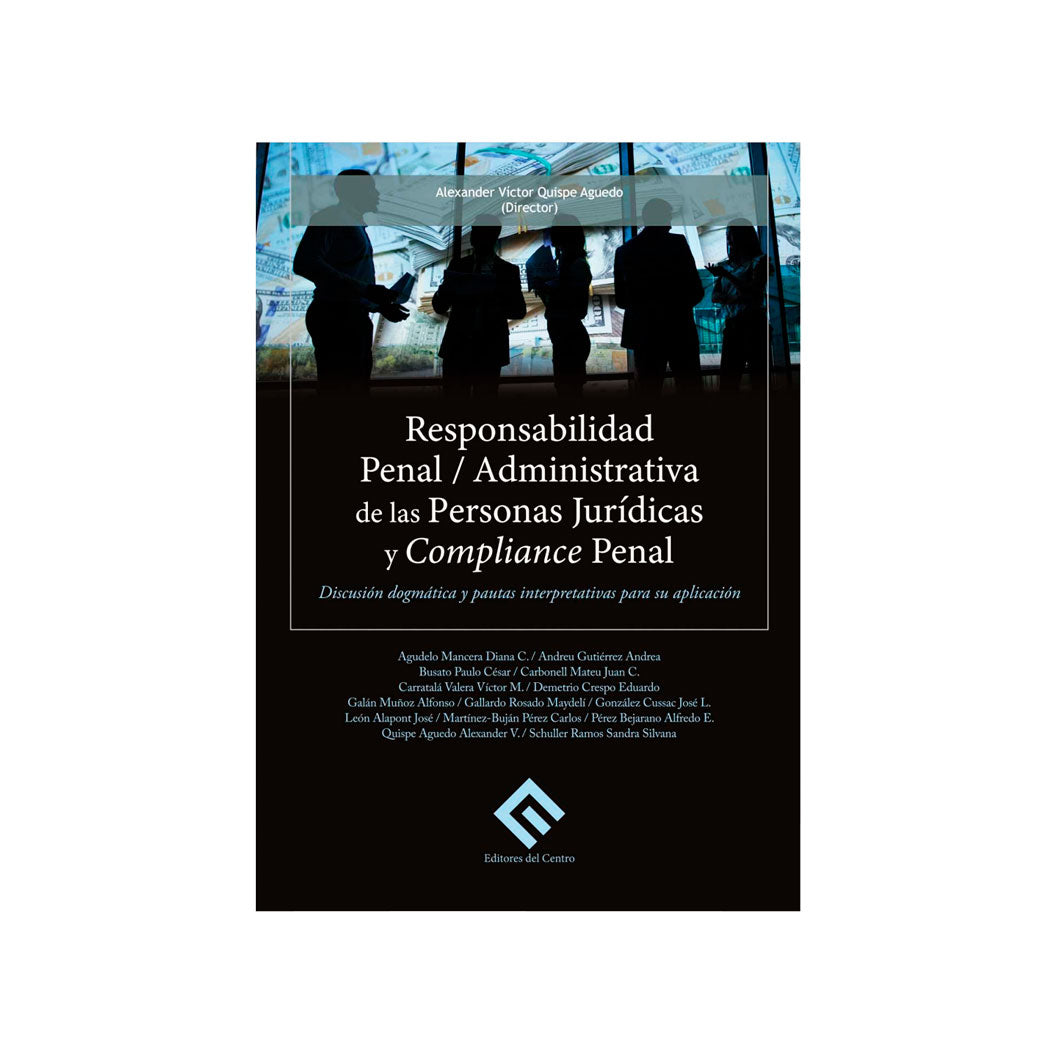 Responsabilidad Penal/Administrativa de las Personas Jurídicas y Compliance Penal