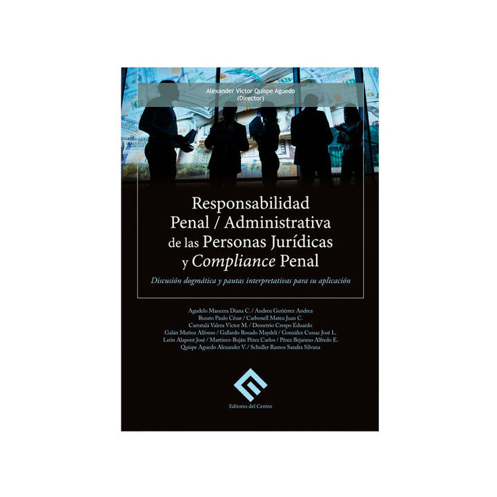 Responsabilidad Penal/Administrativa de las Personas Jurídicas y Compliance Penal
