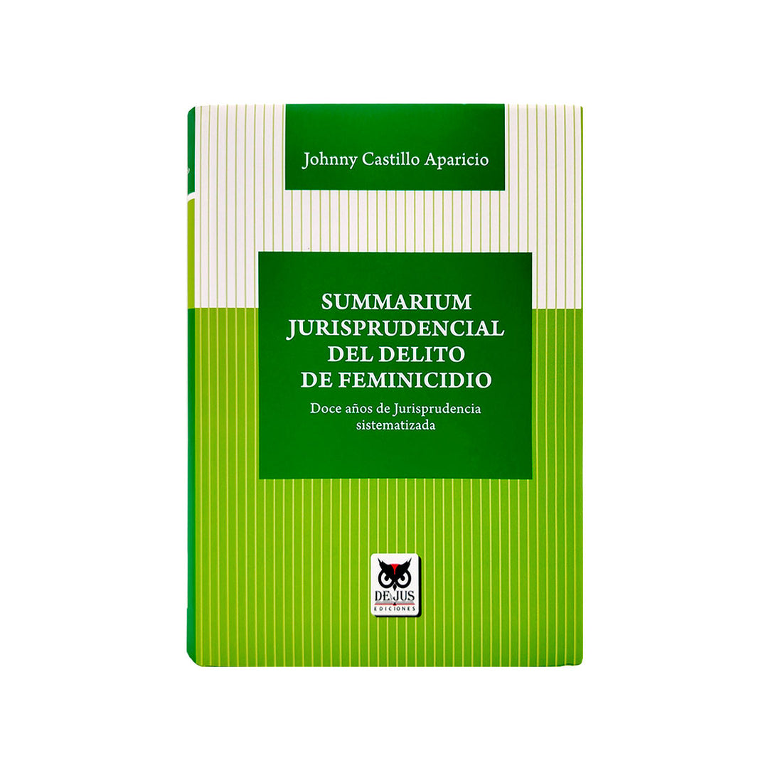 Summarium Jurisprudencial del Delito de Feminicidio