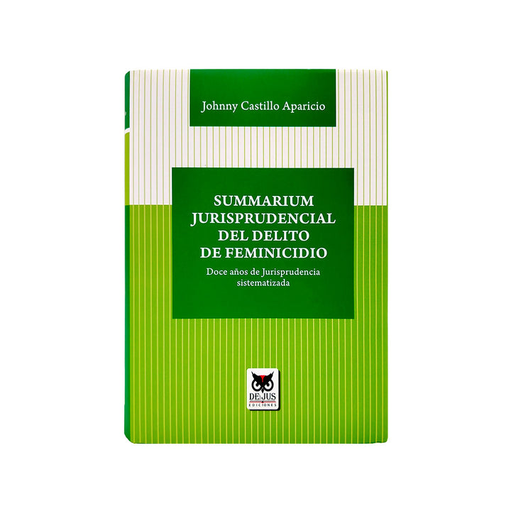 Summarium Jurisprudencial del Delito de Feminicidio