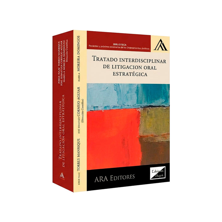Tratado Interdisciplinar de Litigación Oral Estratégica