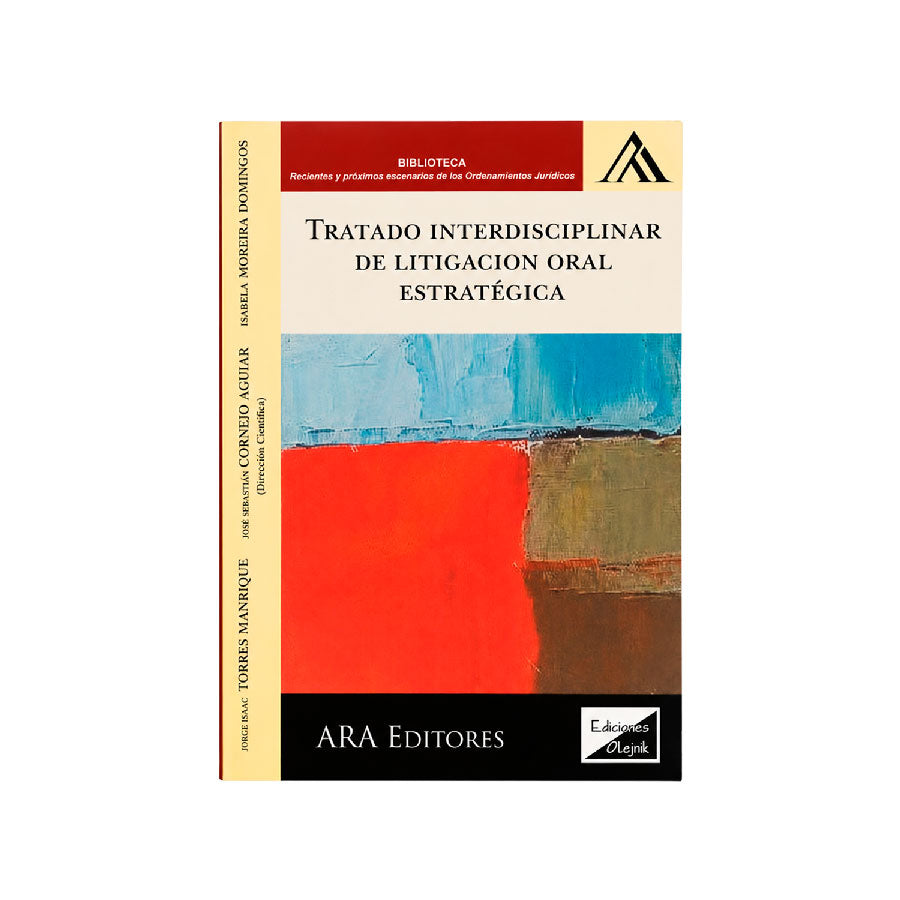Tratado Interdisciplinar de Litigación Oral Estratégica