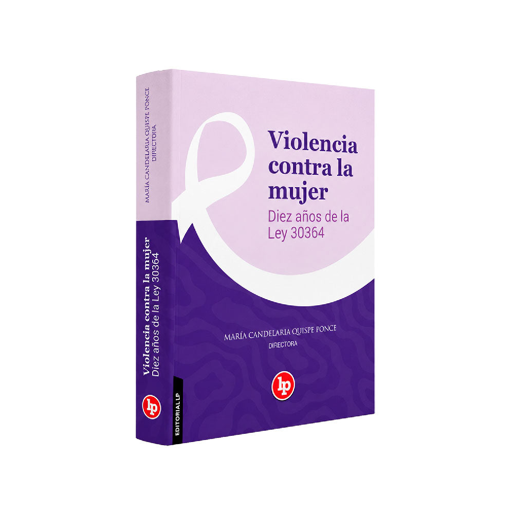 Violencia Contra la Mujer Diez Años de la Ley 30364